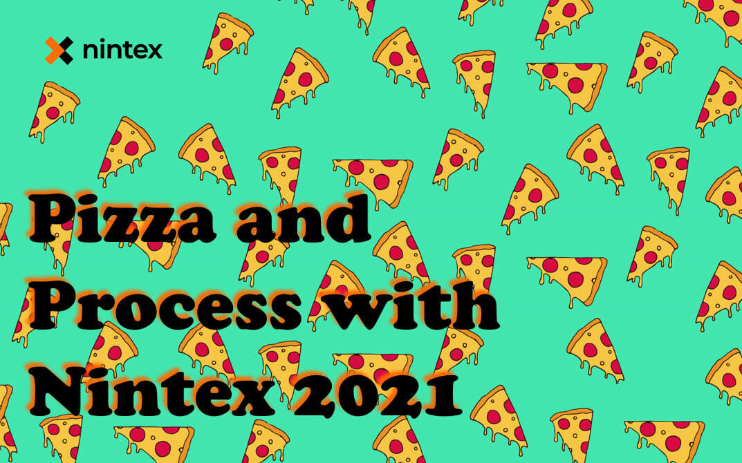 Pizza and Process with Nintex 2021